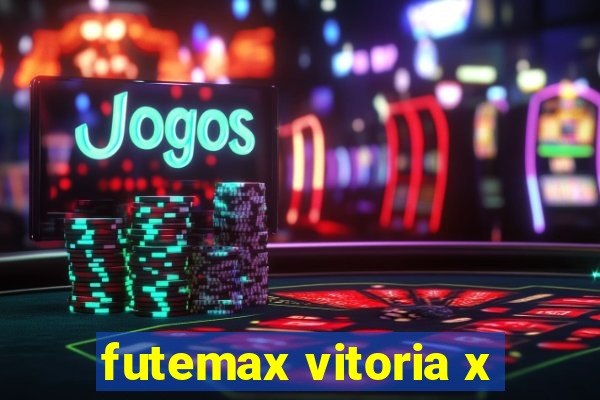 futemax vitoria x